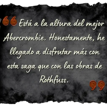 Sello RH sobre cita que compara el disfrute de la saga con obras de Abercrombie y Rothfuss.