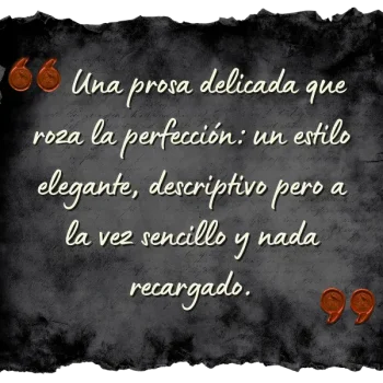 Tarjeta lacrada con frase sobre la prosa delicada y perfecta del Cronista.